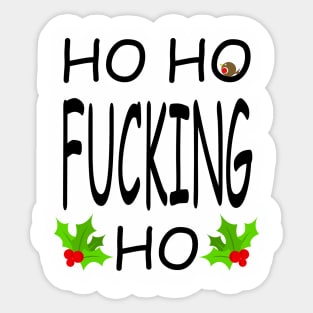 Ho Ho Fucking Ho #1 Sticker